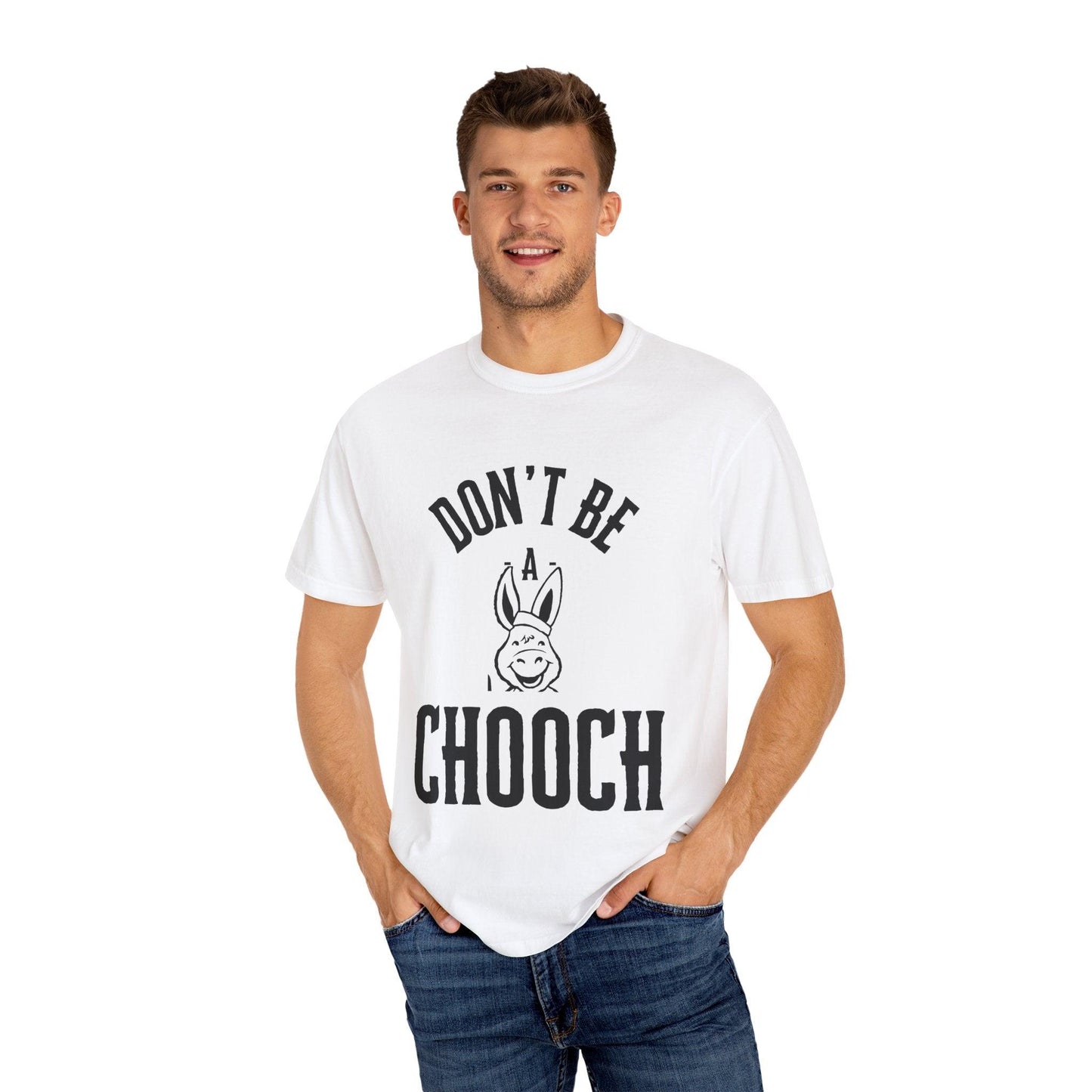 Don't Be A Chooch T-Shirt