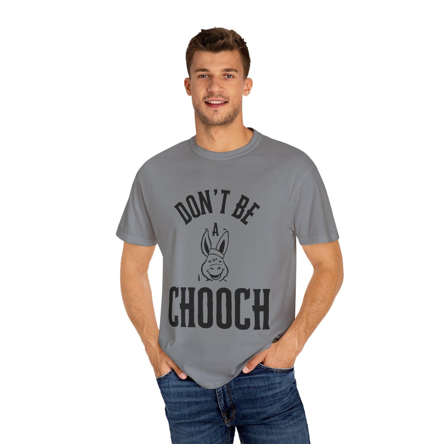 Don't Be A Chooch T-Shirt
