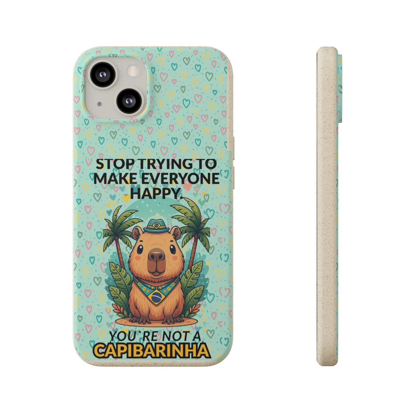 Eco-Friendly Capybara Phone Case | Biodegradable Self-Care Quote Cover for iPhone & Samsung