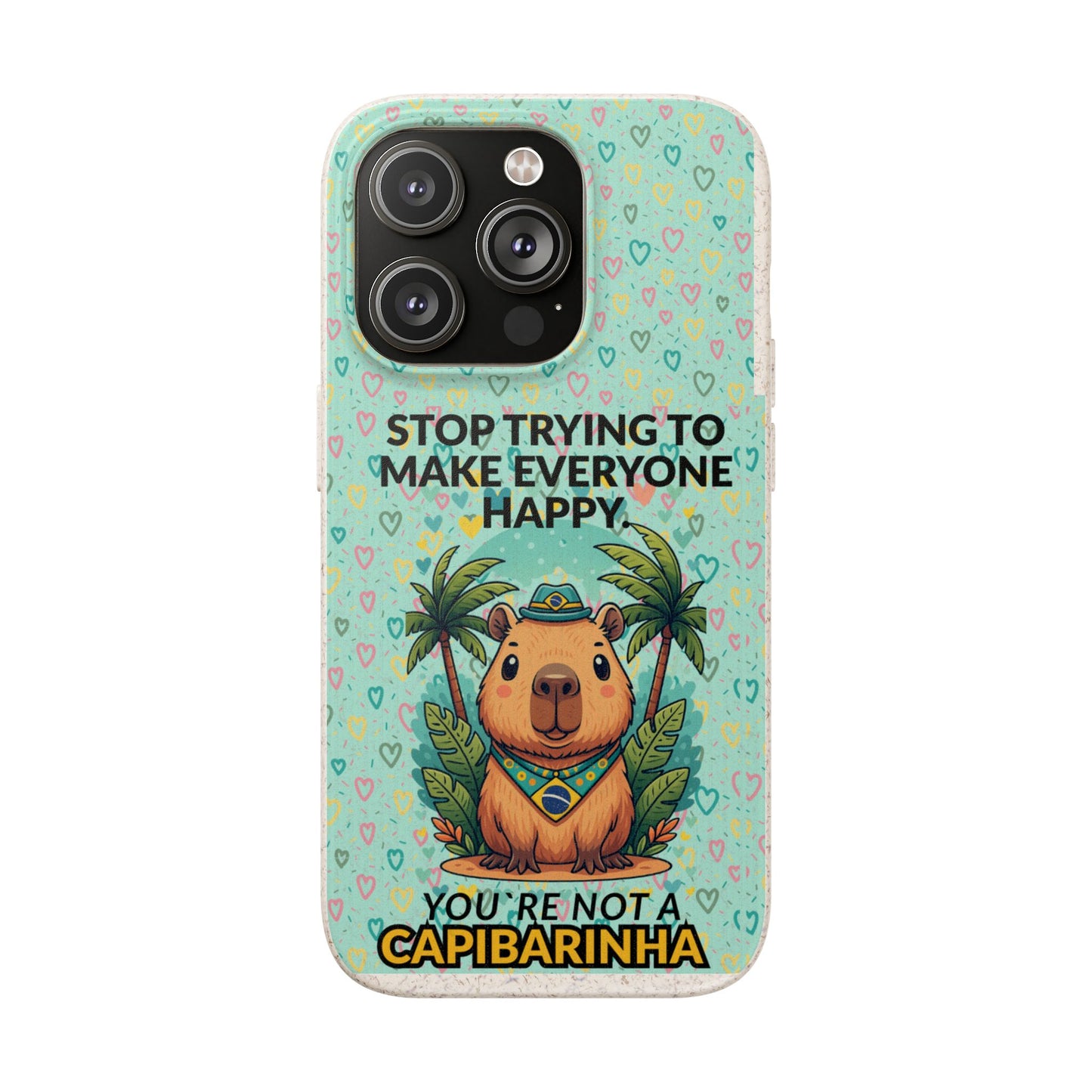 Eco-Friendly Capybara Phone Case | Biodegradable Self-Care Quote Cover for iPhone & Samsung