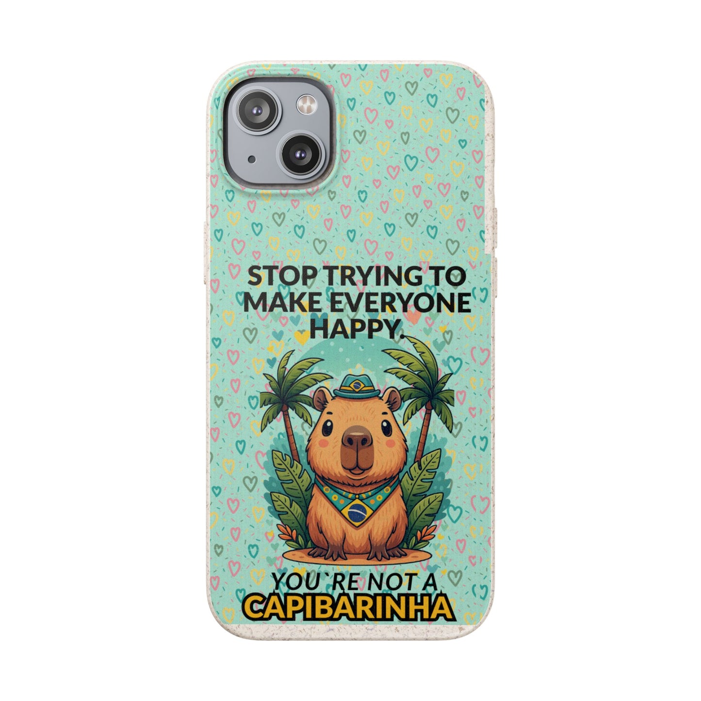 Eco-Friendly Capybara Phone Case | Biodegradable Self-Care Quote Cover for iPhone & Samsung