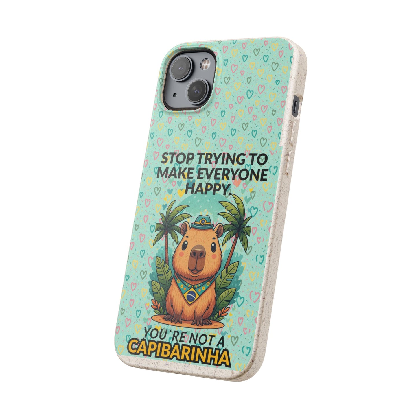 Eco-Friendly Capybara Phone Case | Biodegradable Self-Care Quote Cover for iPhone & Samsung