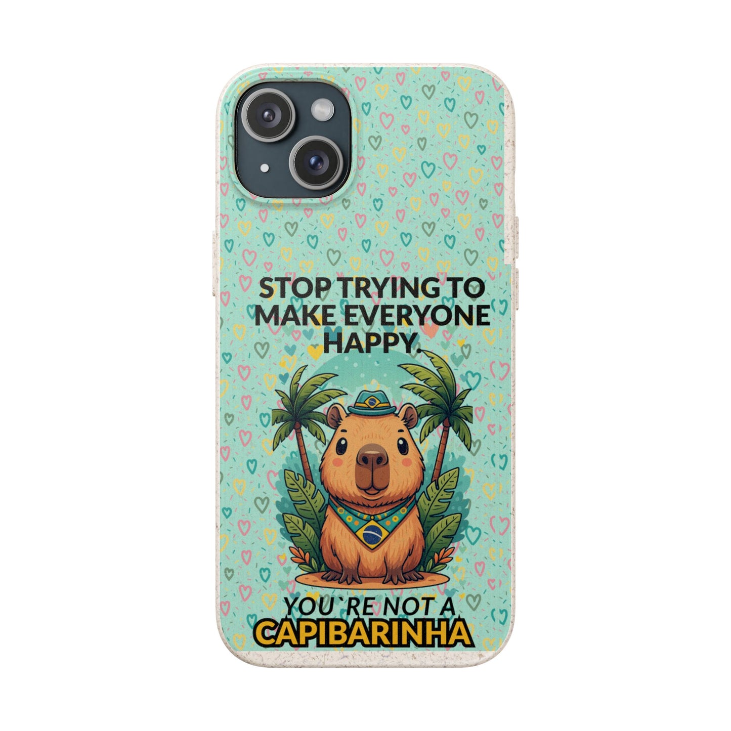 Eco-Friendly Capybara Phone Case | Biodegradable Self-Care Quote Cover for iPhone & Samsung