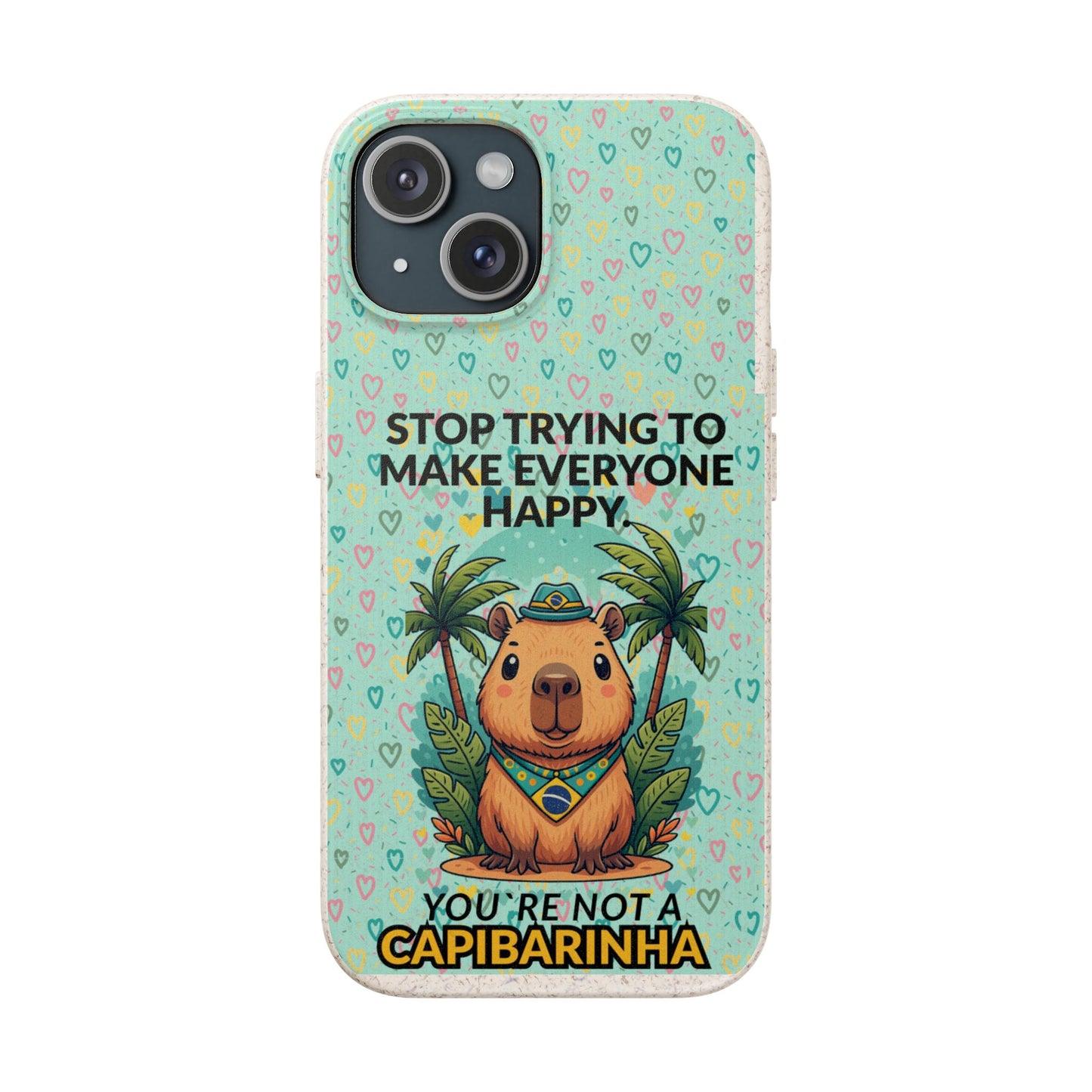 Eco-Friendly Capybara Phone Case | Biodegradable Self-Care Quote Cover for iPhone & Samsung