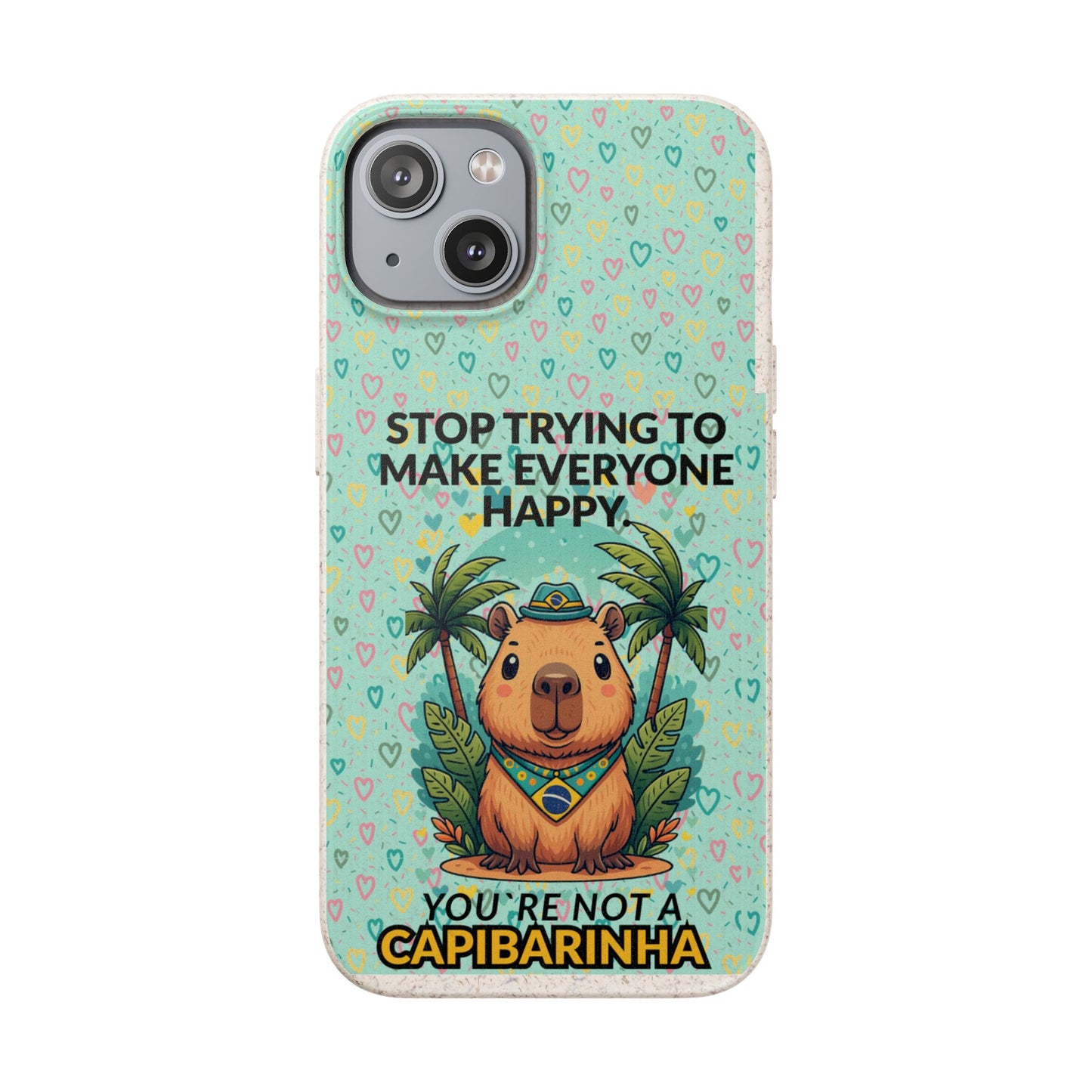 Eco-Friendly Capybara Phone Case | Biodegradable Self-Care Quote Cover for iPhone & Samsung